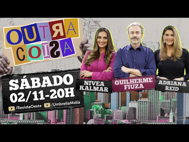 OUTRA COISA, com GUILHERME FIUZA - 02/11/2024