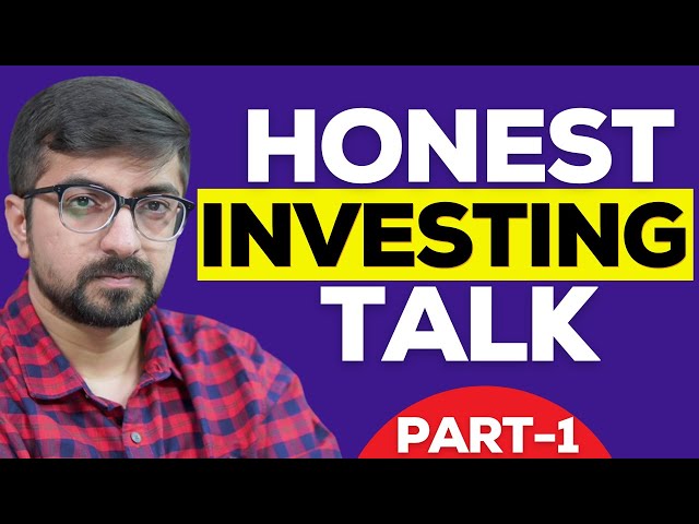 Honest Investing Talk Part-1 | Neeraj Arora