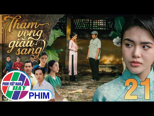 THAM VỌNG GIÀU SANG Tập 21 - Bình An vô tình phát hiện bí mật của mẹ chồng