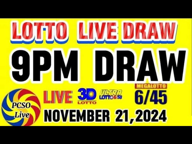 PCSO LOTTO 9PM LIVE DRAW TODAY NOVEMBER 21,2024