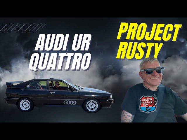 Project Rusty the Audi UR Quattro