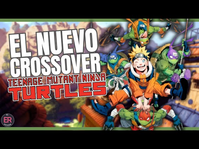 Naruto x TMNT: El CROSSOVER que NADIE Esperaba!  | Resumen #1 I El Reeker