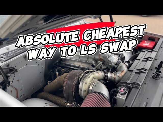 Absolute Cheapest Way to LS Swap