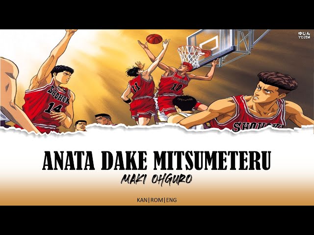 Slam Dunk - Ending Full 1『Anata Dake Mitsumeteru』by Maki Ohguro - Lyrics