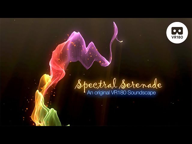 Spectral Serenade -- VR180 6K