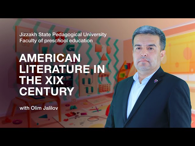 Faculty of preschool education Olim Jalilov.Topic: American literature in the xix century.