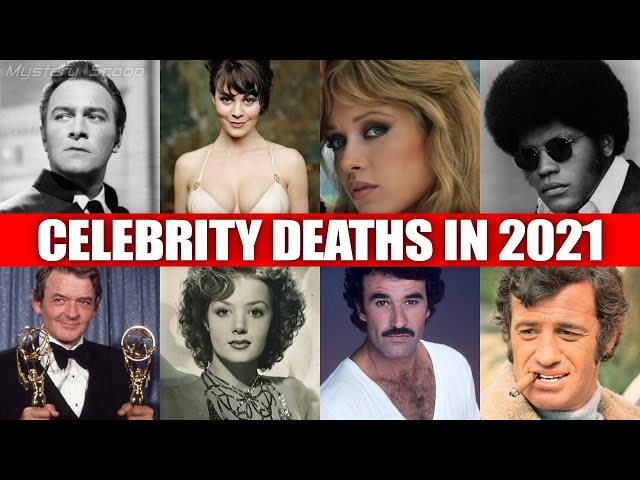 Celebrity Deaths In 2021 - The Year's Most Comprehensive List