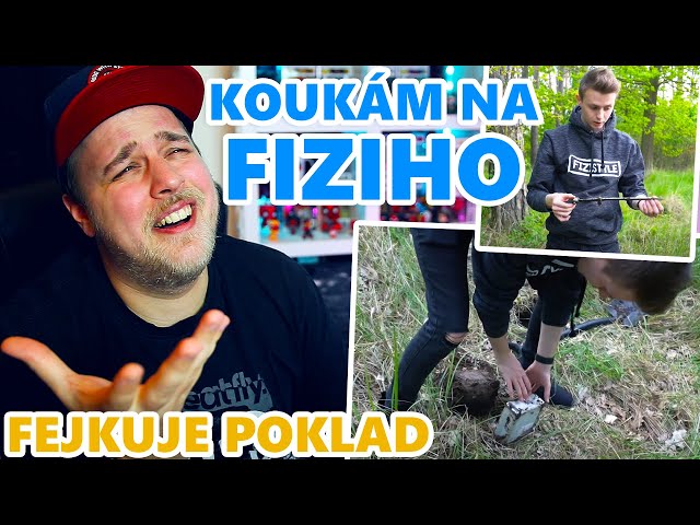 FIZI FEJKUJE POKLAD - KOUKÁME S JENISEM NA FIZIHO