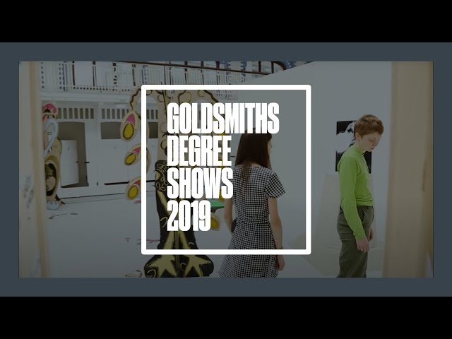 Goldsmiths Degree Shows 2019: BA Fine Art/BA Fine Art & History of Art sneak peek