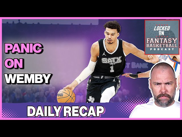 Panicking On Victor Wembanyama & Zion Williamson? Fantasy Basketball Recap On Wednesday