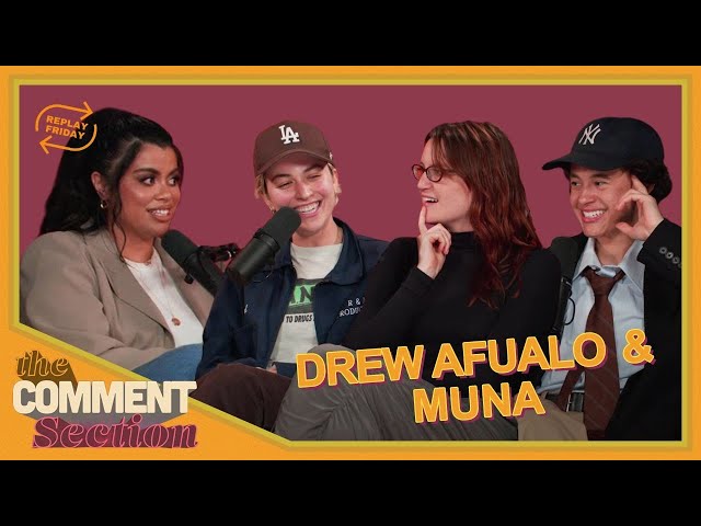 BOTOX PARTY Ft. MUNA | Drew Afualo | THE COMMENT SECTION EP 110