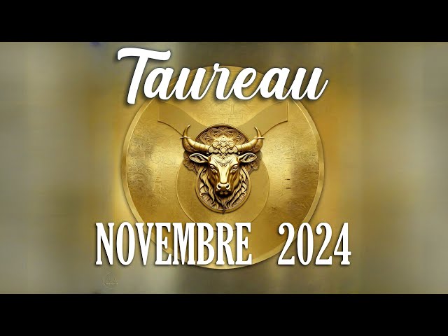 ♉TAUREAU - NOVEMBRE 2024 - UN REVE CONCRET !