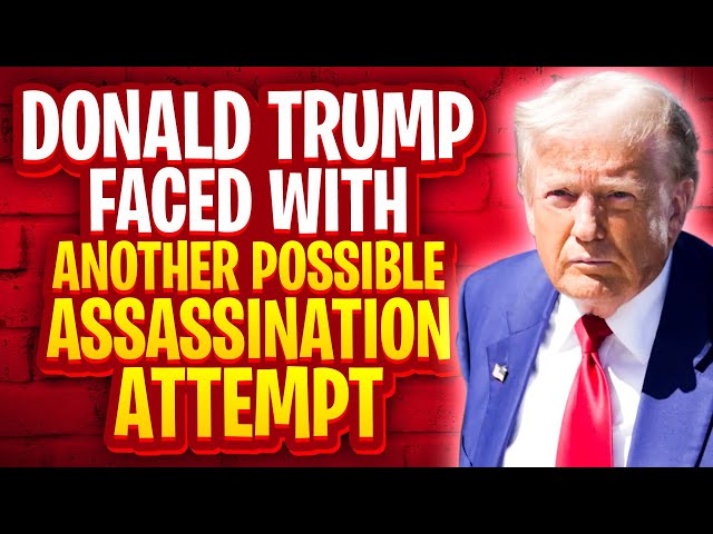 Donald Trump Faced With Another Assassination Attempt