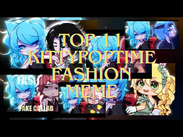 TOP 11 KITTYPOPTIME FASHION MEME FAKE COLLABS || GachaEljoca