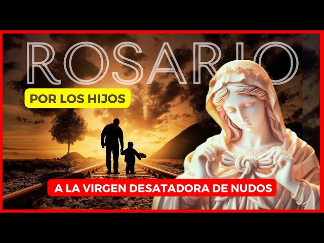 ROSARIO por los HIJOS a la VIRGEN DESATADORA DE NUDOS🌹MILAGROSO🌷hoy viernes 22 de noviembre de 24.