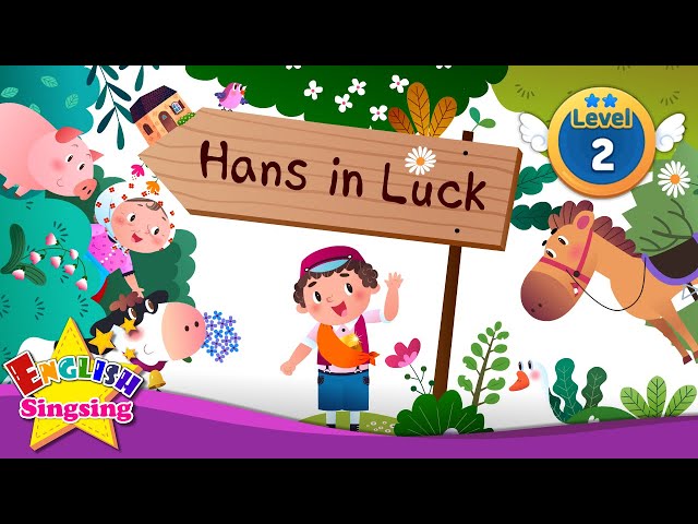 Hans in Luck - Fairy tale - English Stories (Reading Books)