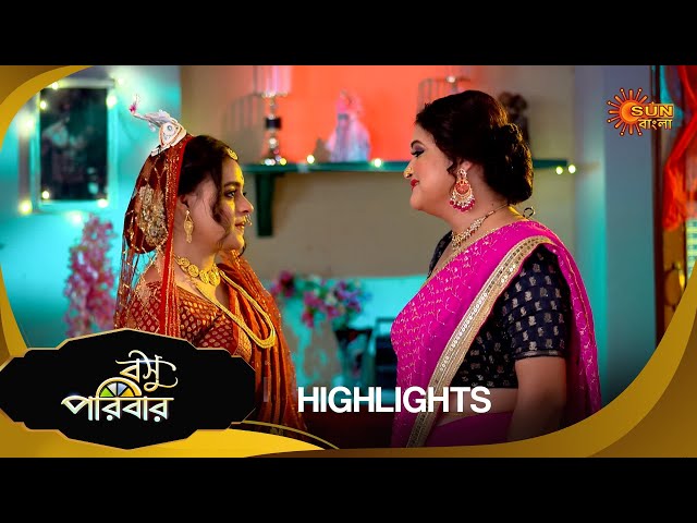 Basu Paribar  - Highlights Part-1 | 20 Nov 2024 | Full Ep FREE on SUN NXT | Sun Bangla Serial