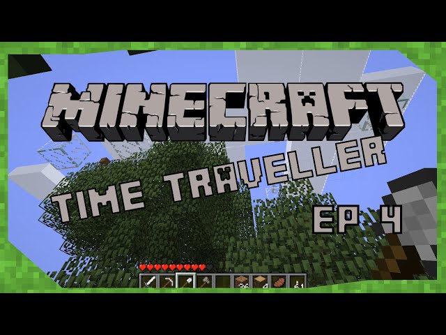 Minecraft Time Traveller - Ep 4 - Big Tree Bad | Alpha 1.2.6