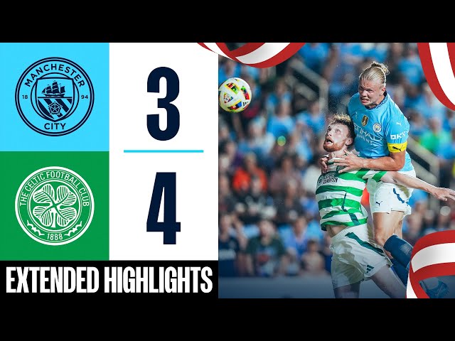 HIGHLIGHTS | MAN CITY 3-4 CELTIC | Haaland, Bobb, Perone, Kuhn (2), Furuhashi, Palma Goals!