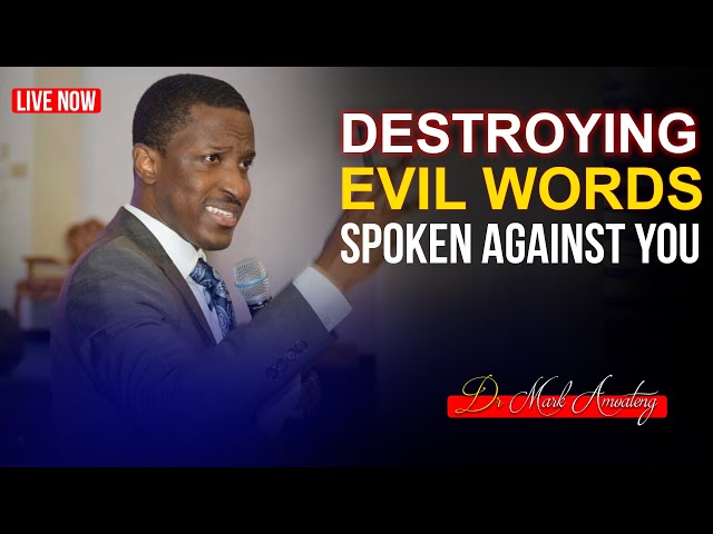 [PRAYER NIGHT] DESTROYING EVIL WORDS AGAINST YOU - DR MARK AMOATENG | FASTING AND PRAYERS - DAY4