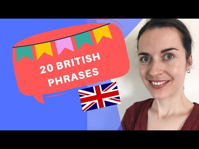 20 British words and phrases you need to know if you're learning British English