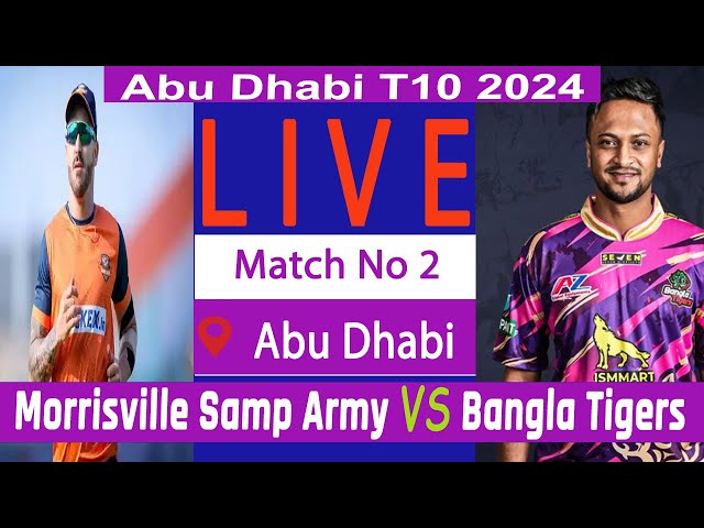 MSA Vs BT T10 Live Match | Match No 2, Abu Dhabi T10 2024 | MORRISVILLE SAMP ARMY vs BANGLA TIGERS