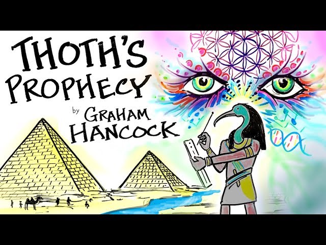 THOTH's PROPHECY read from the Hermetic Texts by Graham Hancock