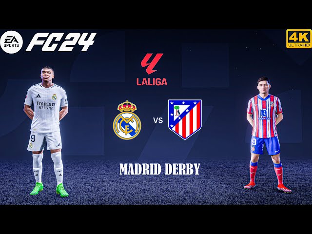 FC 24 - Real Madrid Vs Atletico Madrid - Ft. Alvarez | Madrid Derby |  LALIGA 24/25 Match | 4K HDR