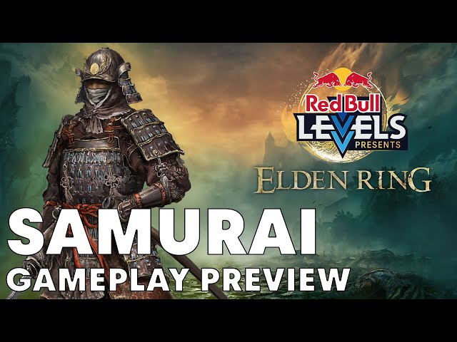 Elden Ring - SAMURAI Gameplay Preview (ChusoMMontero)｜Red Bull Levels