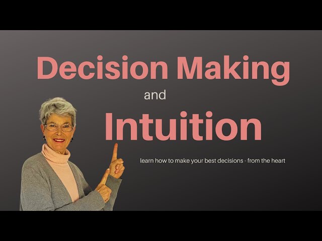 Decision Making and Intuition