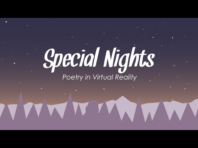 Special Nights - VR Poetry