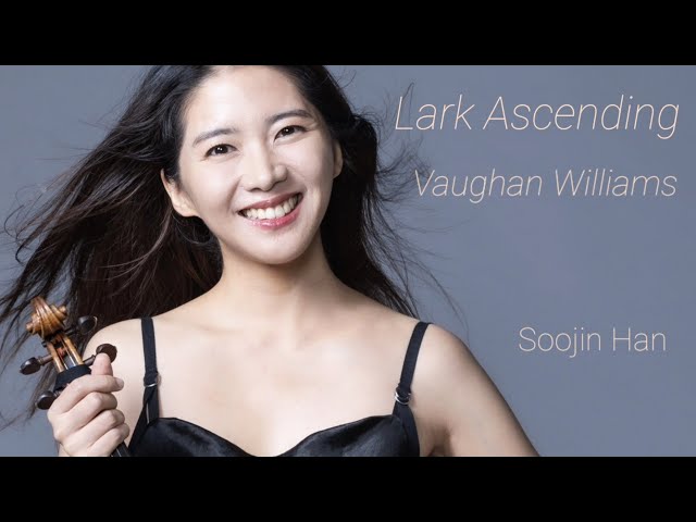 Vaughan Williams "Lark Ascending" - Soojin Han