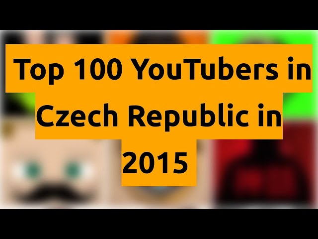 🇨🇿 🇨🇿 🇨🇿 Top 100 YouTubers in Czech Republic in 2015 🇨🇿 🇨🇿 🇨🇿