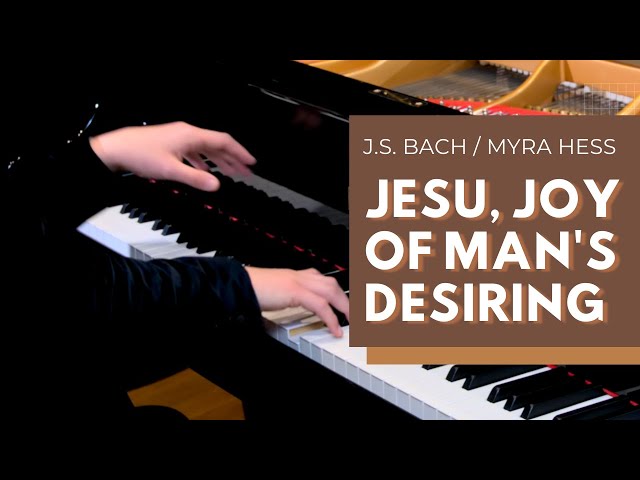 Jesu Joy Of Man's Desiring Myra Hess - Daniel Vnukowski, piano