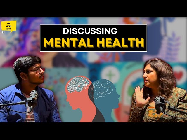 Mind Matters Ft. Dr. Juuhi Raai | Akshat | Mental Health, EFT & Depression | The Astrix Show