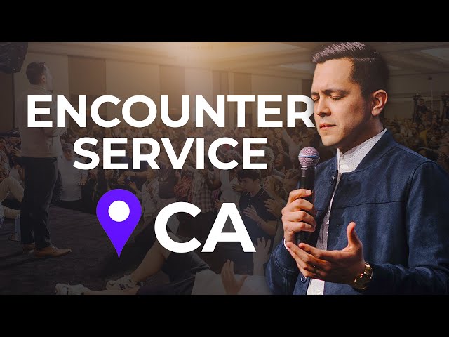 Encounter Service LIVE from Anaheim, CA | David Diga Hernandez (Night 2 of 2)