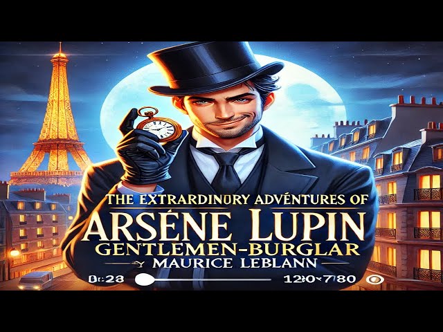 The Extraordinary Adventures of Arsène Lupin, Gentleman-burglar By maurice leblanc book Part 2