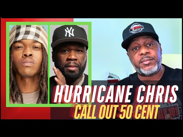 Hurricane Chris CALL OUT 50 CENT! You Gave The POLICE $500,000 Dollars! GET THE F***Out The City!