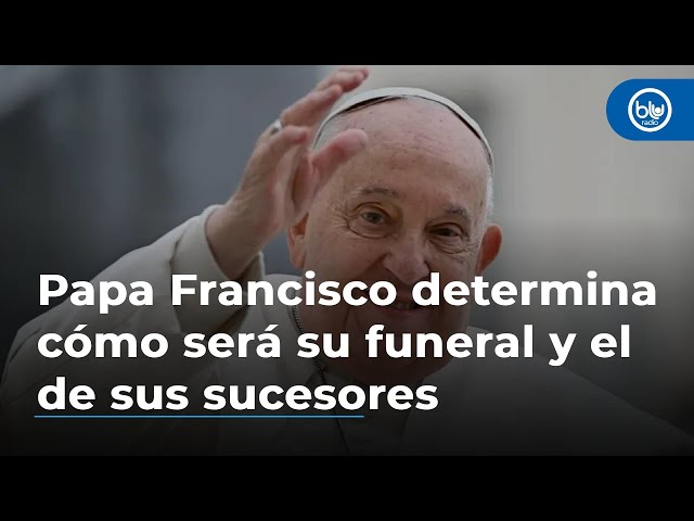 Papa Francisco determina cómo será su funeral y el de sus sucesores