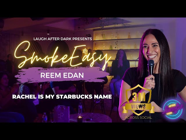 Rachel Is My Starbucks Name • Reem Edan • Laugh After Dark Stand Up Comedy