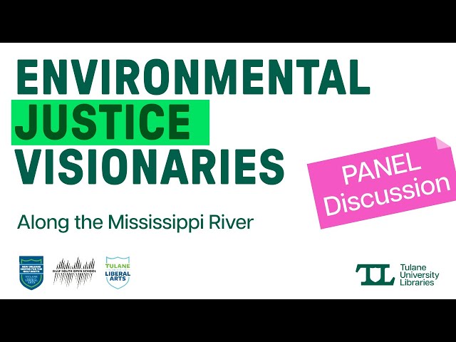 Environmental Justice Visionaries along the Mississippi River