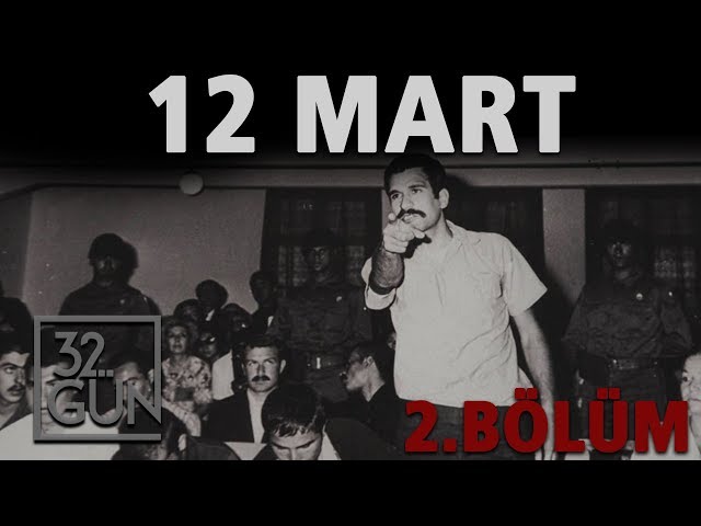 12 Mart Belgeseli 2. Bölüm | Albay | 32.Gün Arşivi