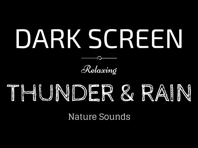 THUNDER and RAIN Sounds for Sleeping BLACK SCREEN | Sleep and Relaxation | Dark Screen Nature Sounds