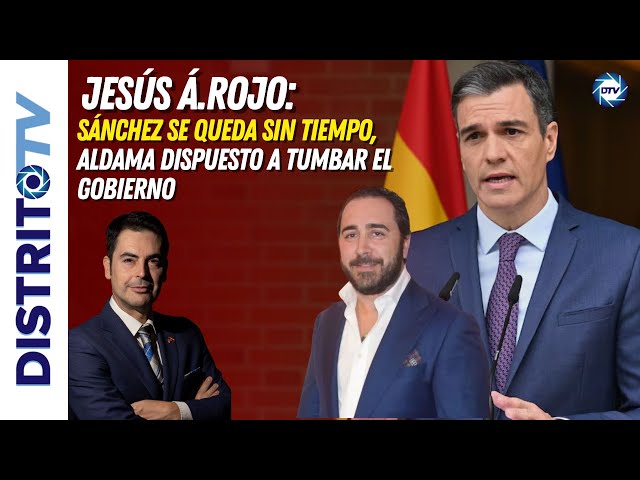 Jesús Á.Rojo🔴El juez prepara la imputación de Sánchez, Aldama, dispuesto a tumbar el Gobierno🔴