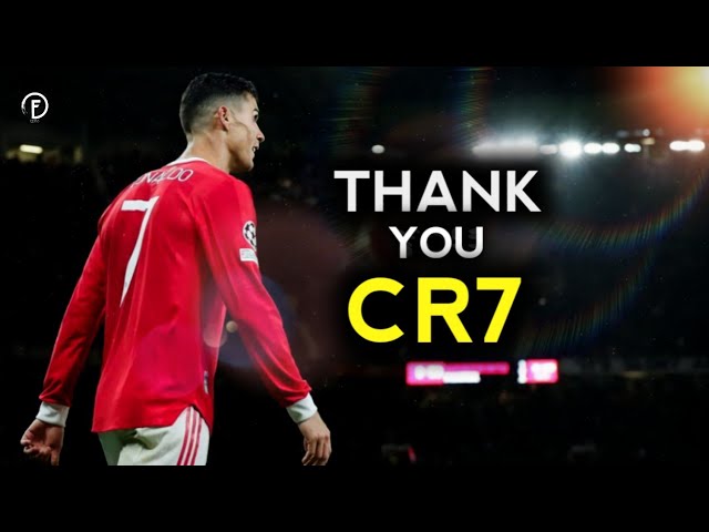 Cristiano Ronaldo - Good Bye Manchester United - Farewell 2022