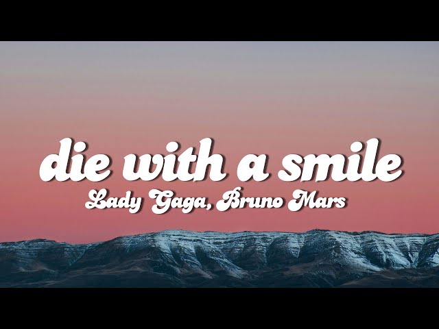 Lady Gaga, Bruno Mars - Die With A Smile (Lyrics)