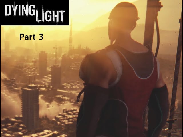 #dyinglight #xboxone Part 3 #playthrough