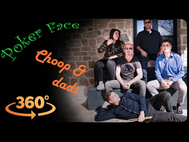 POKER FACE - Lady Gaga - COVER by Choop & Dads [VR/360°]