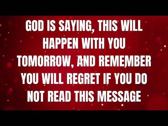 GOD IS SAYING, THIS WILL HAPPEN WITH YOU TOMORROW, AND  #godsmessage #godmessage #jesusmessage