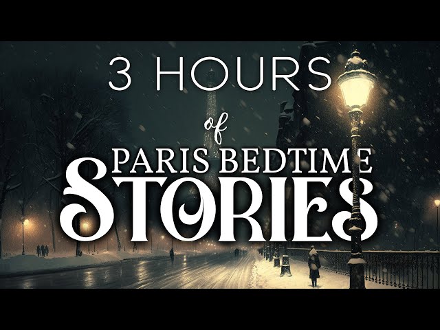 Parisian Dreams: A Soothing Sleep Story Collection (3 Hours)